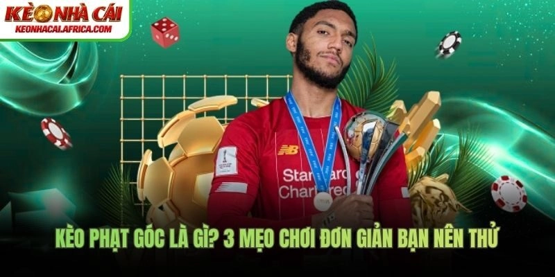 Kèo phạt góc