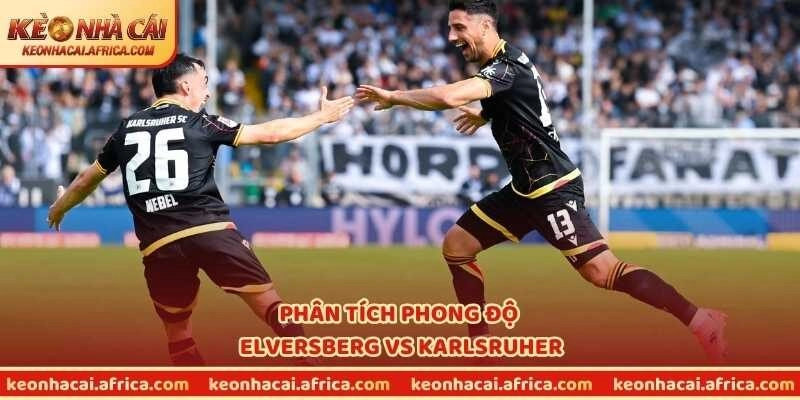 Phân tích phong độ Elversberg vs Karlsruher